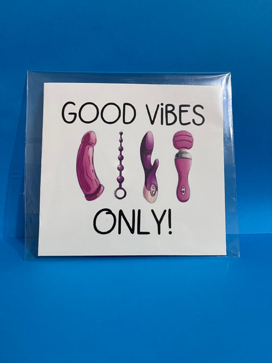 Good Vibes only card